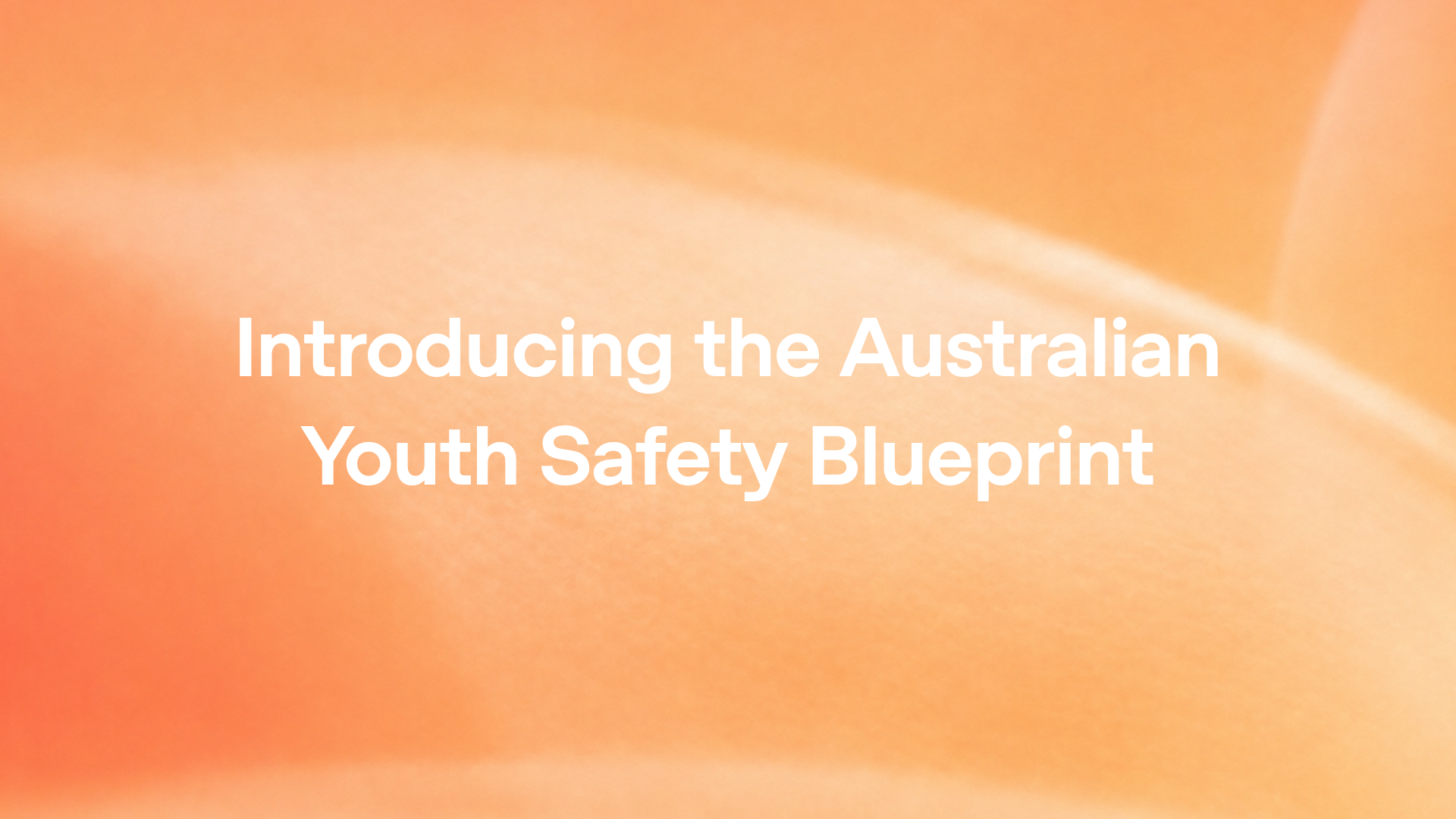 Introducing the Australian Youth Safety Blueprint