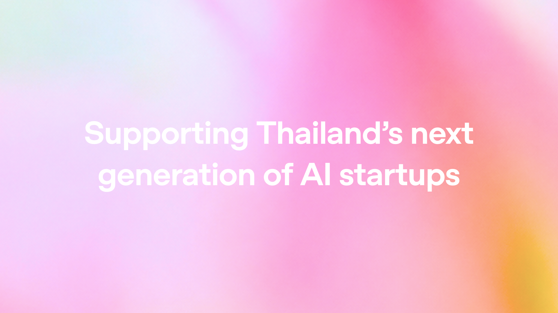 Supporting Thailand’s next generation of AI startups