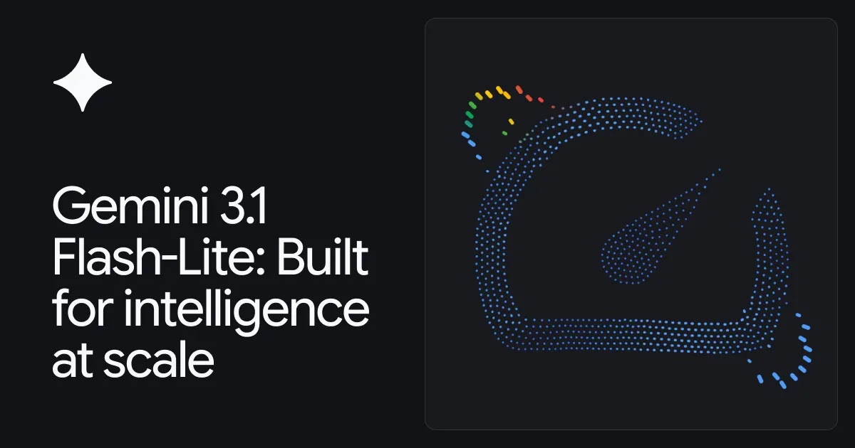 Gemini 3.1 Flash-Lite: Built for intelligence at scale