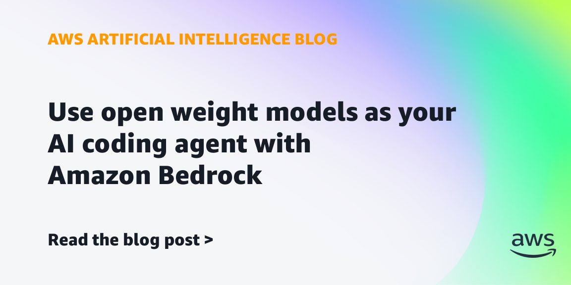Use open weight models as your AI coding agent with Amazon Bedrock