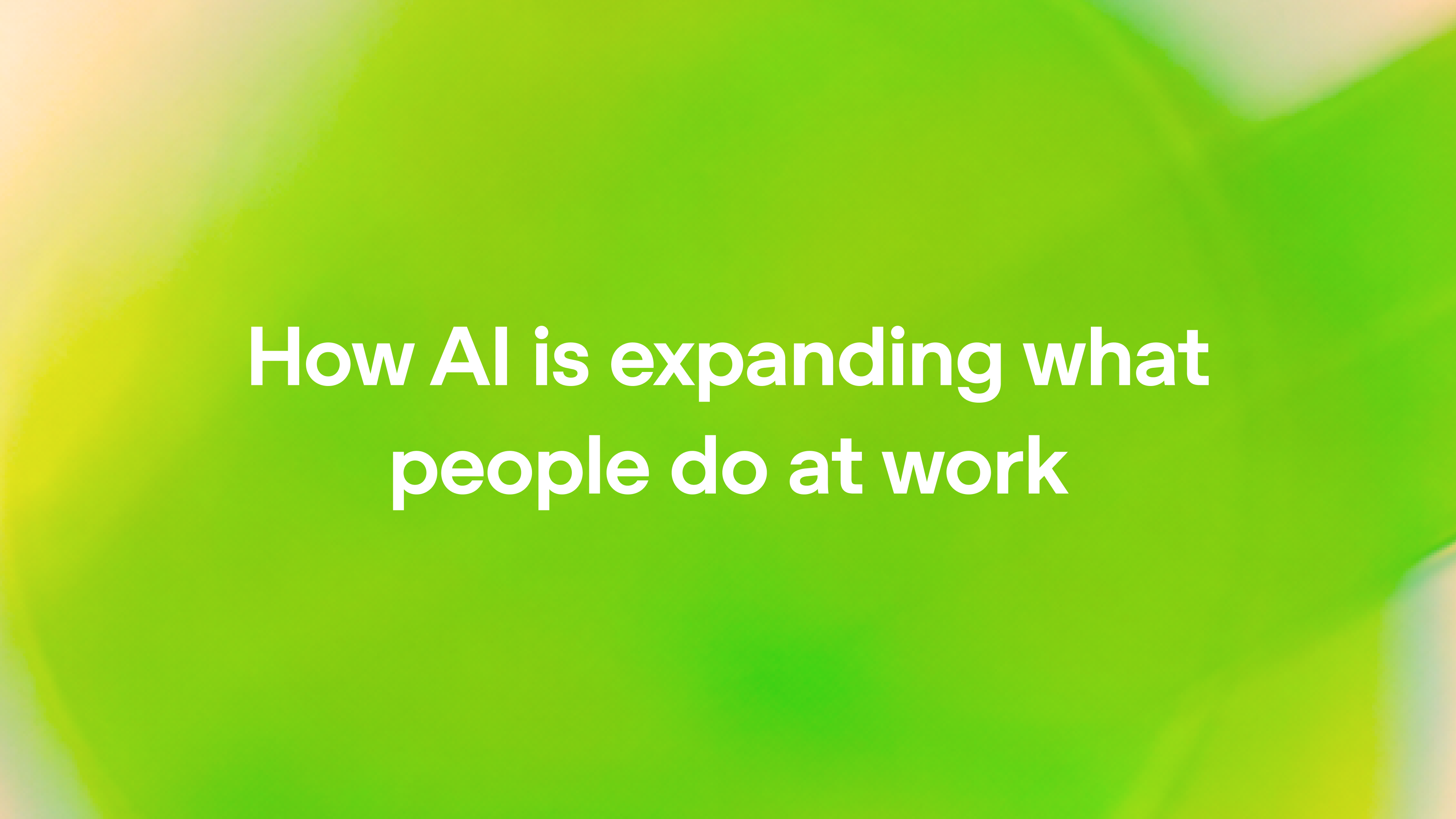 How AI is expanding what people do at work