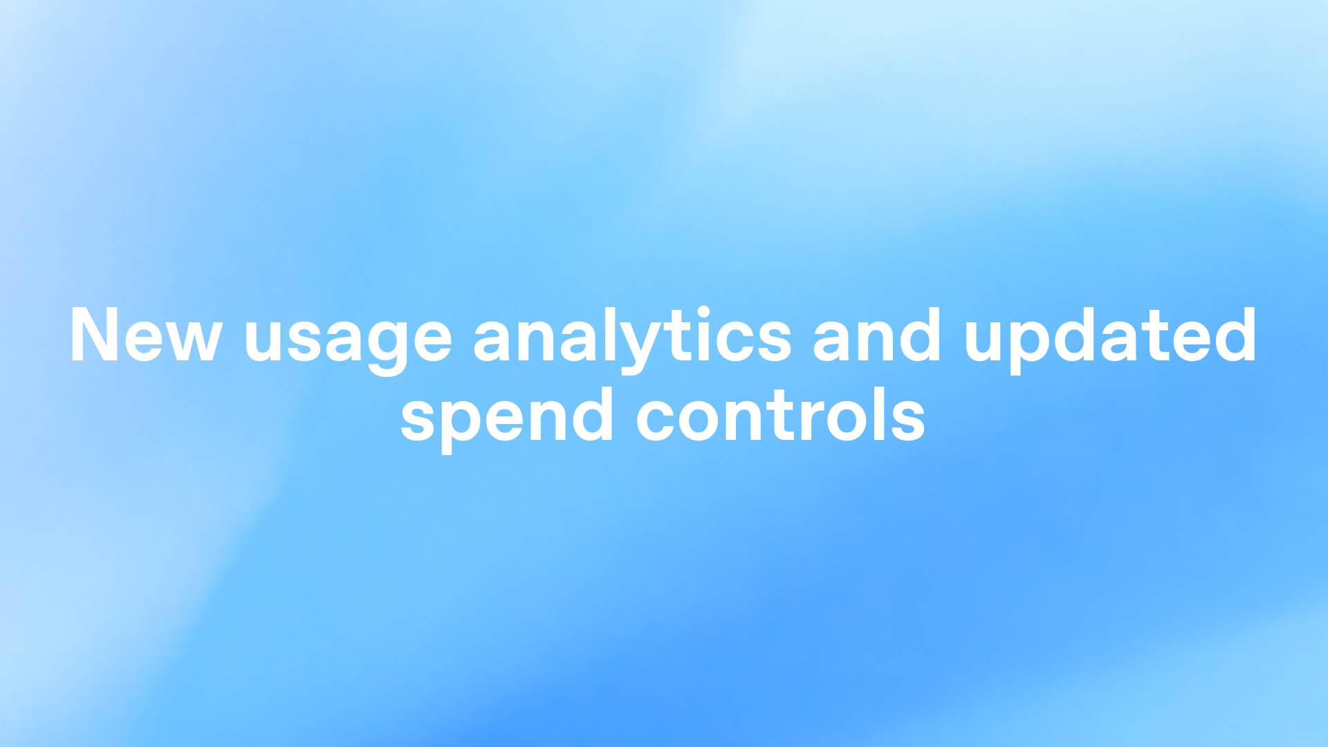 New usage analytics and updated spend controls for enterprises