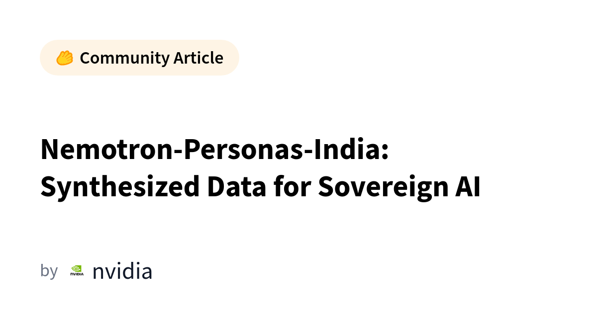 Nemotron-Personas-India: Synthesized Data for Sovereign AI