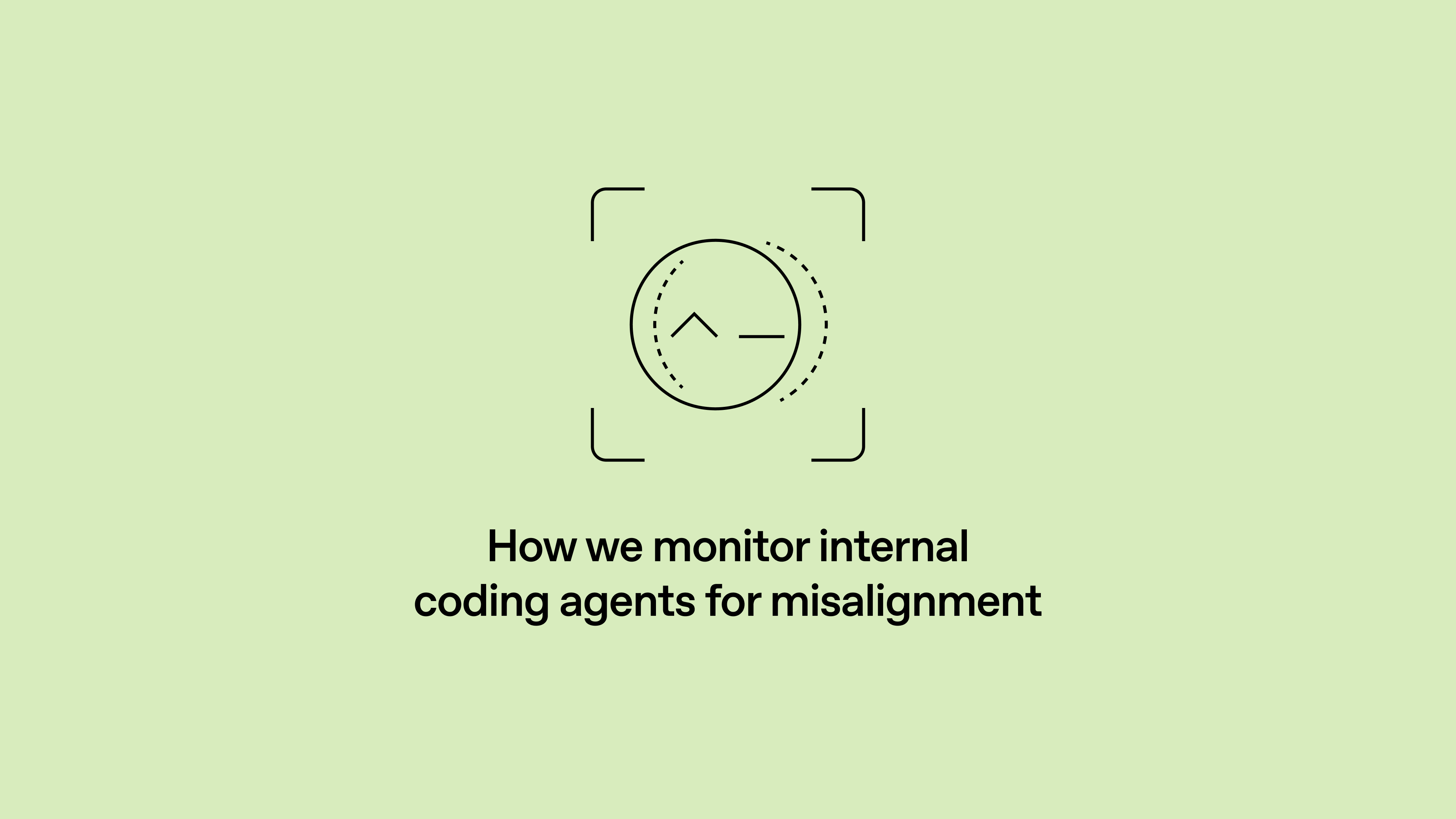 How we monitor internal coding agents for misalignment