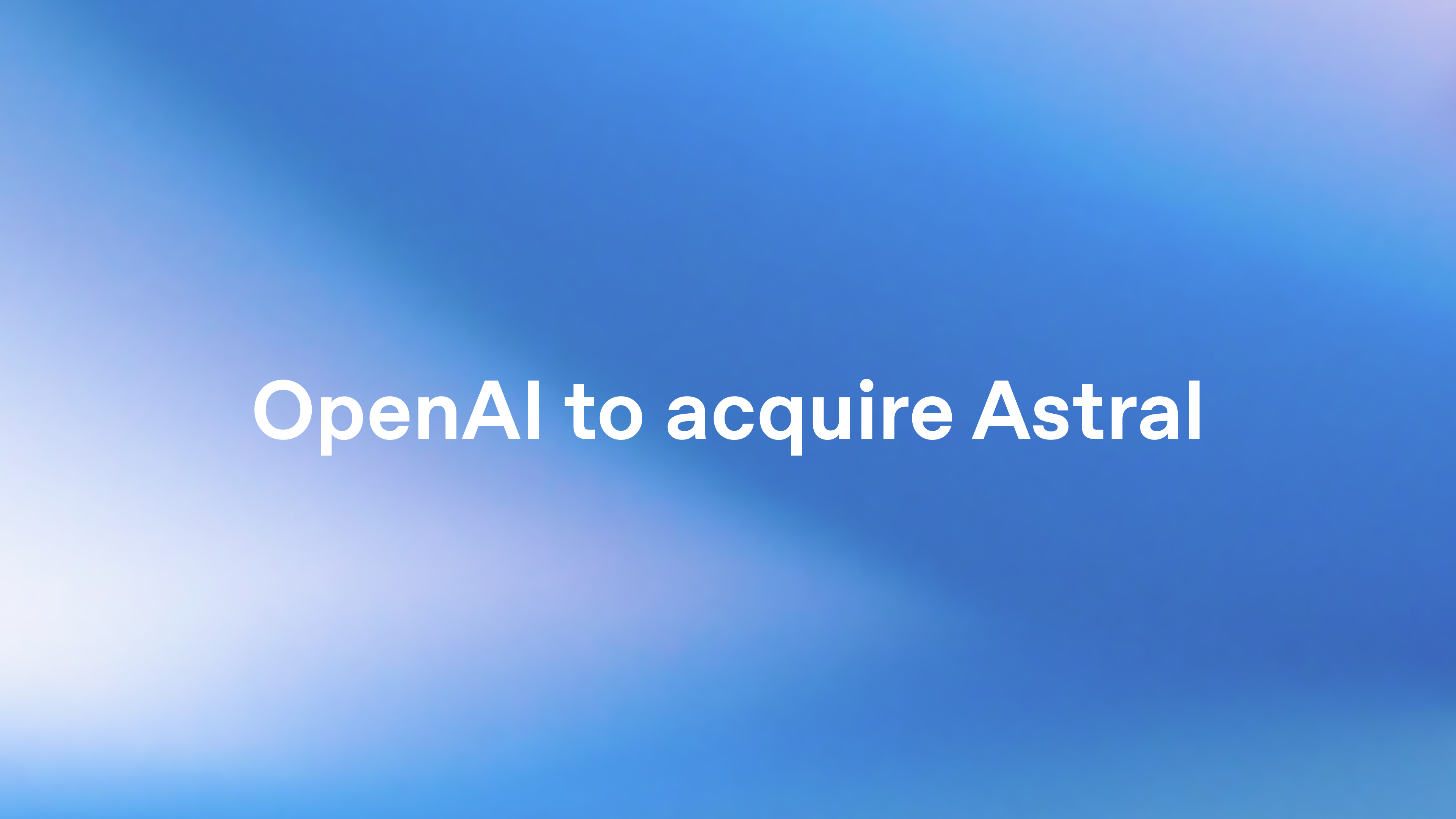 OpenAI to acquire Astral
