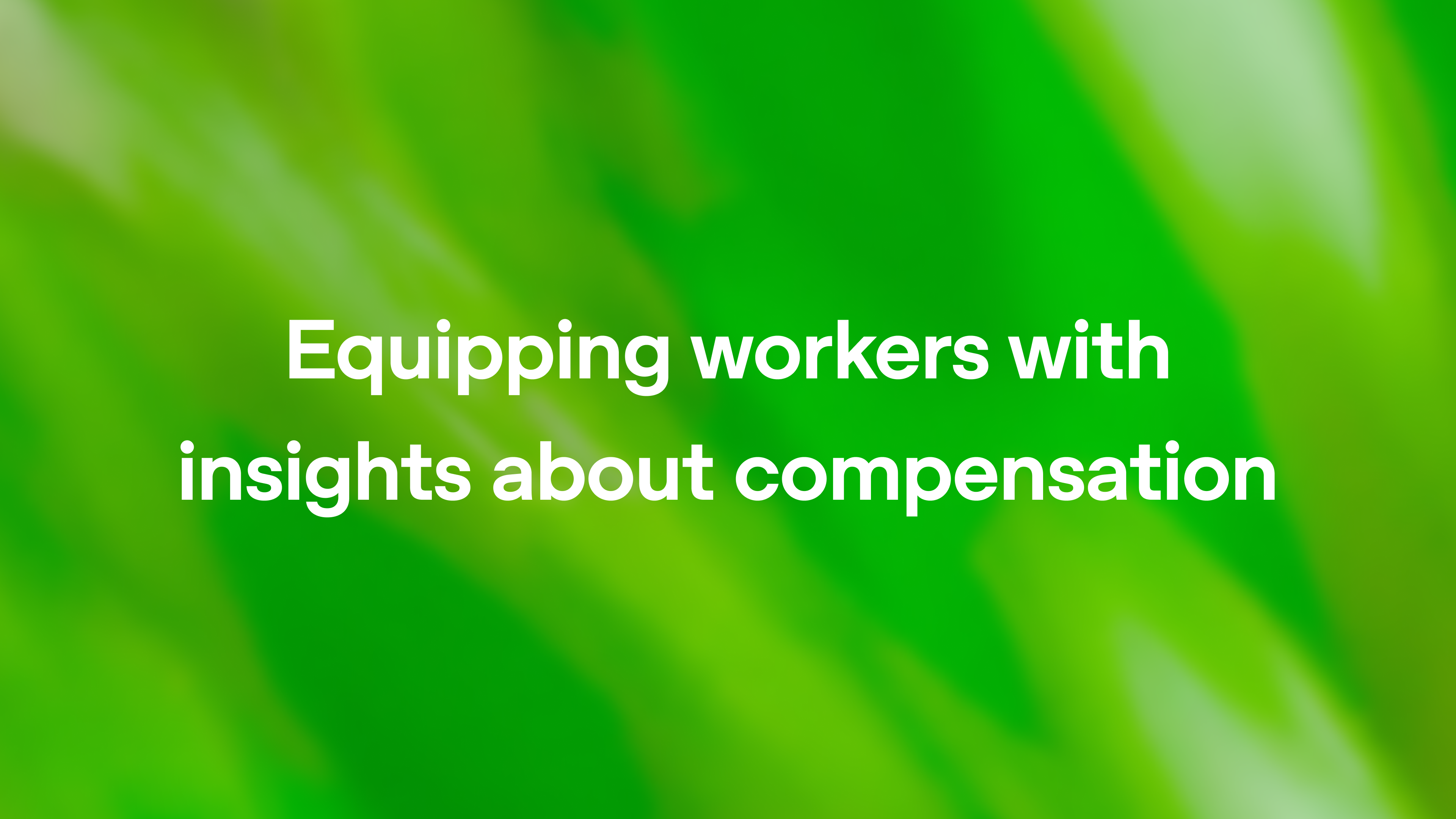 Equipping workers with insights about compensation