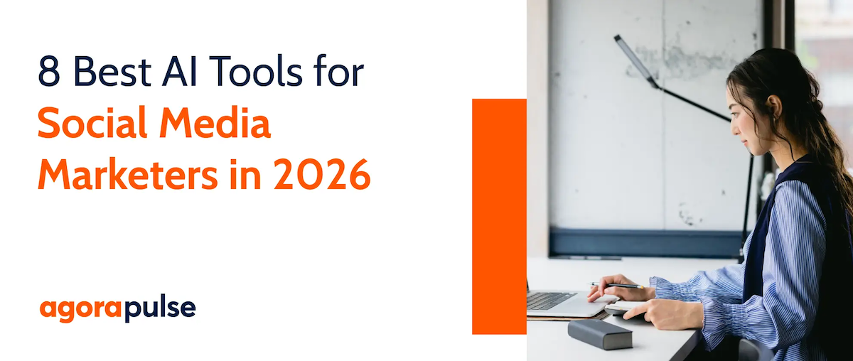 8 Best AI Tools for Social Media Marketers in 2026