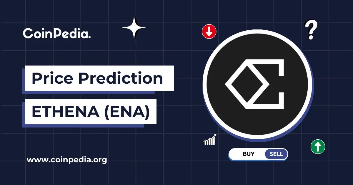 Ethena (ENA) Price Prediction 2026, 2027 – 2030: Is a Multi-Year Expansion Toward $1 Possible?