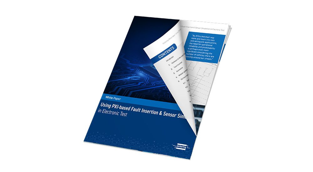 Using PXI-based fault insertion and sensor simulation in electronic test