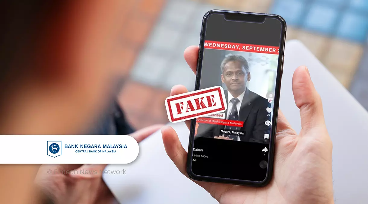 BNM Warns of Deepfake Videos Pushing Fake Investment Endorsements