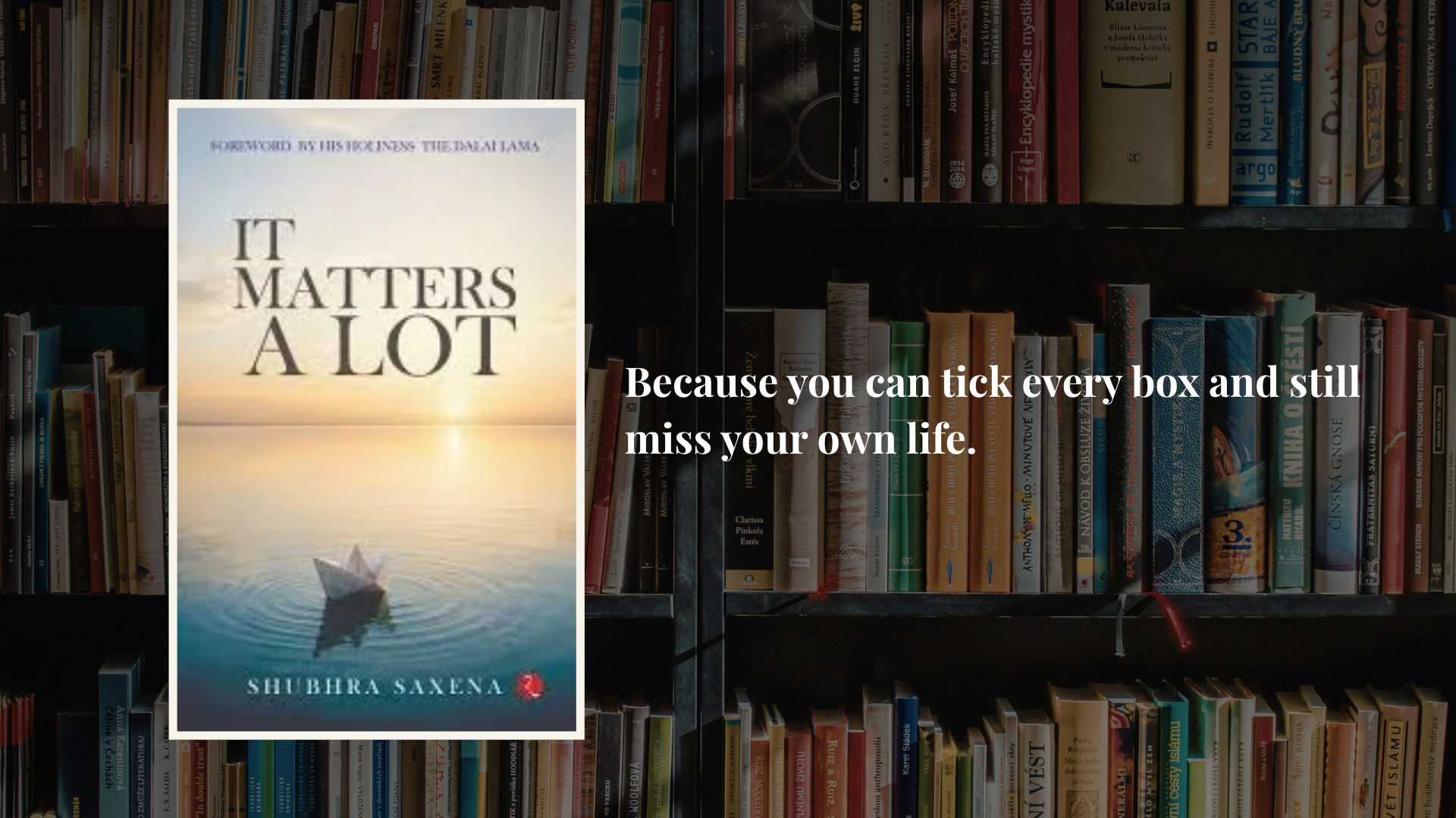 5 Quotes from the book It Matters a Lot by Shubra Saxena