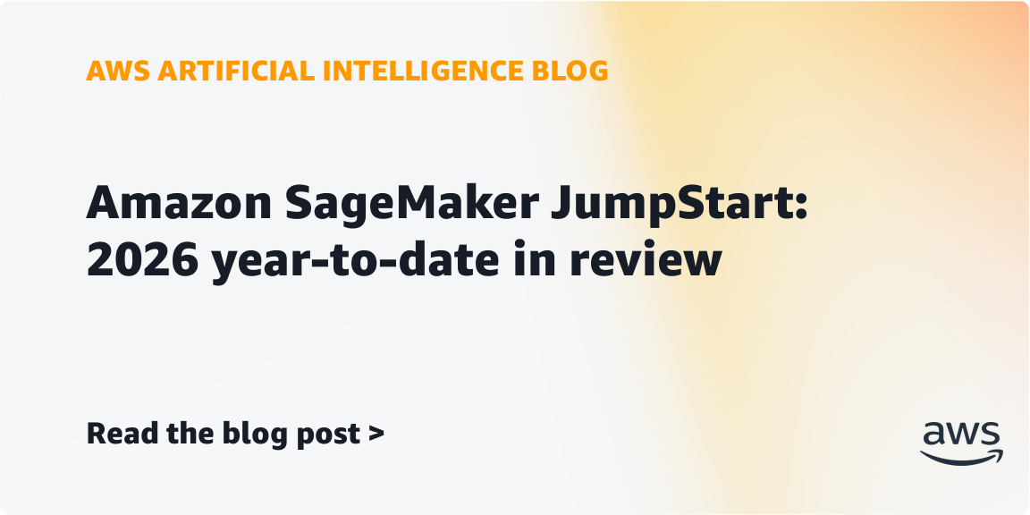 Amazon SageMaker JumpStart: 2026 year-to-date in review