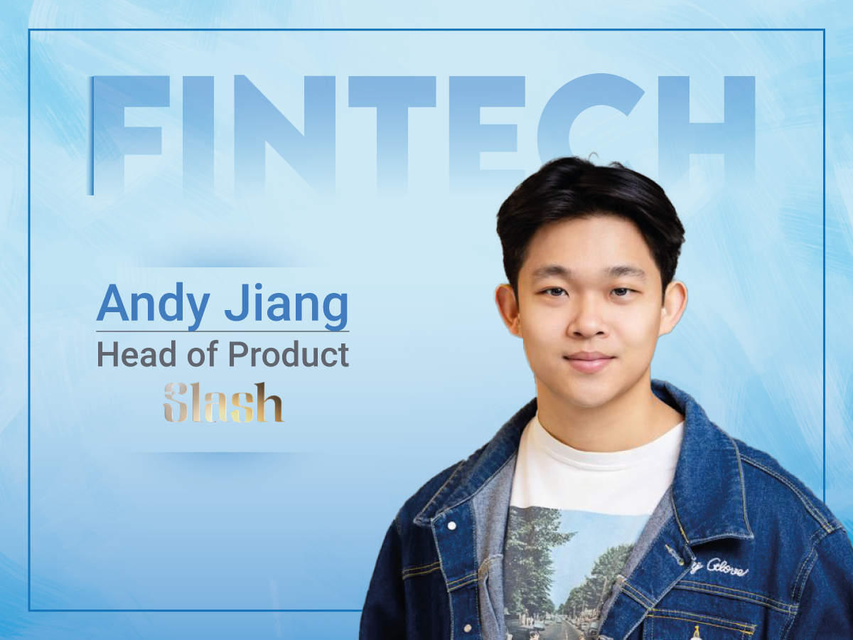 Global Fintech Interview with Andy Jiang, Head of Product, Slash