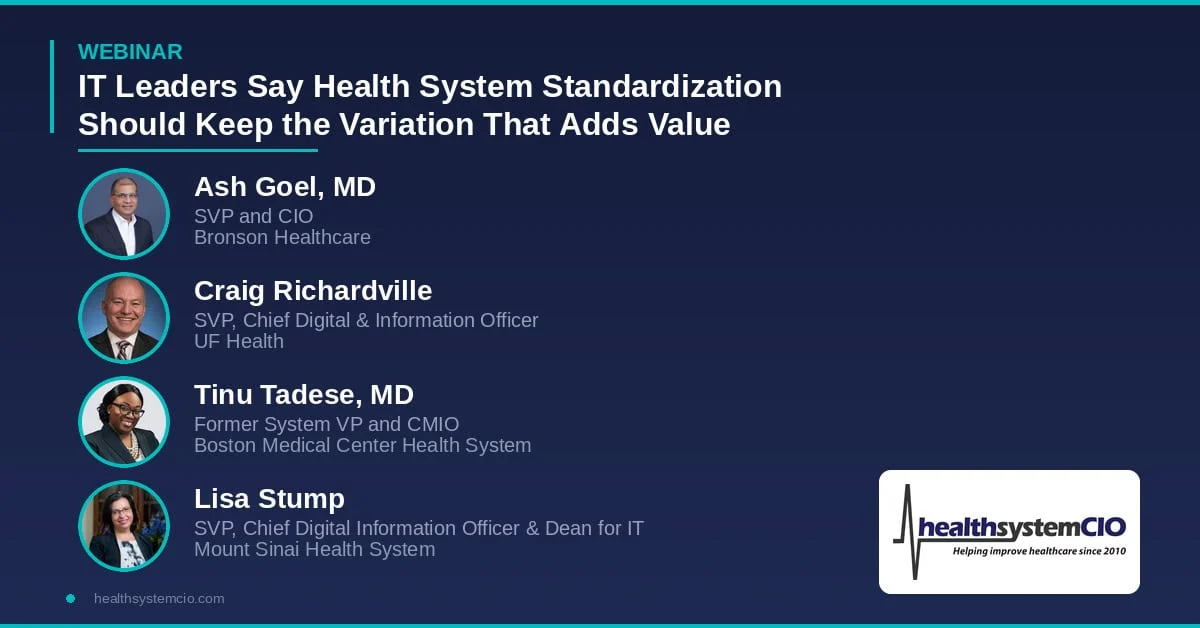 IT Leaders Say Health System Standardization Should Keep the Variation That Adds Value