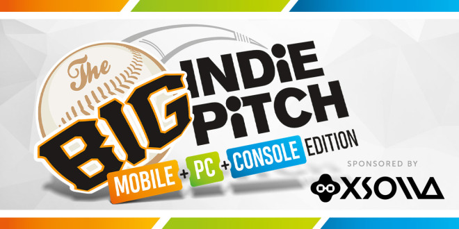 Entries for The Big Indie Pitch at Montréal close this week
