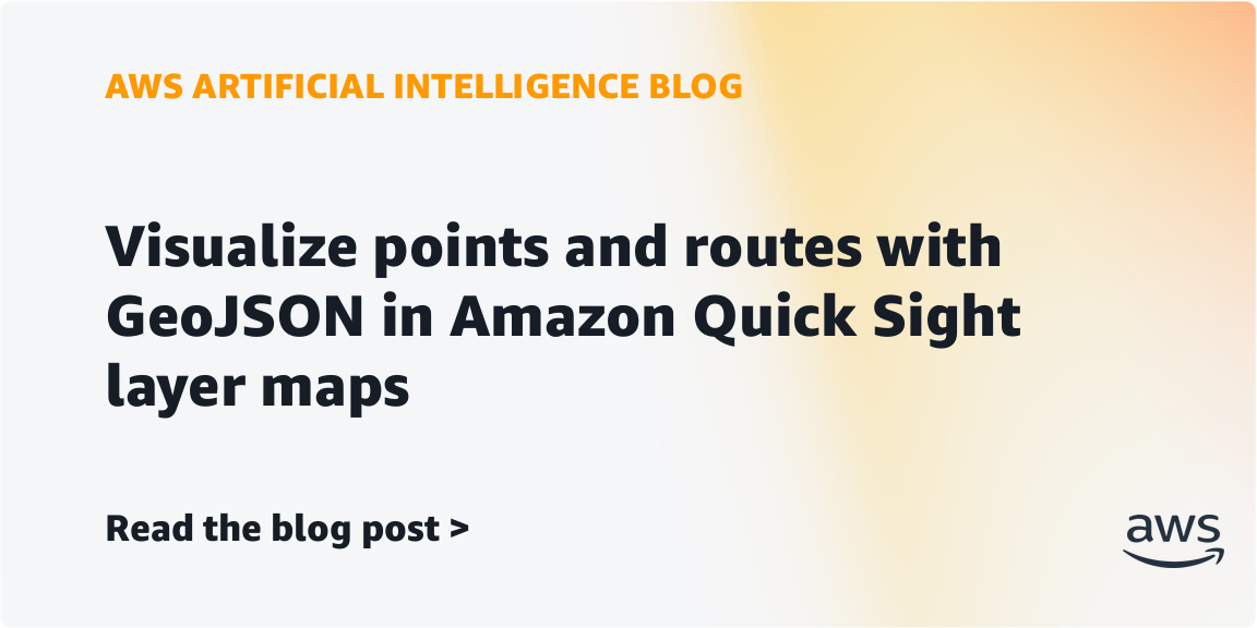 Visualize points and routes with GeoJSON in Amazon Quick Sight layer maps