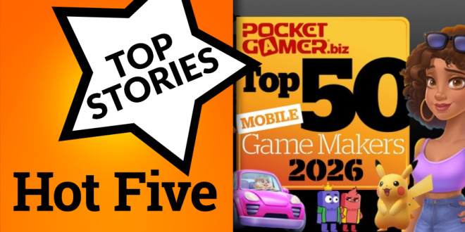 Hot Five: The Top 50 Mobile Game Makers of 2026, Clash of Critters surpasses $50m, and Supercell completes full acquisition of Metacore