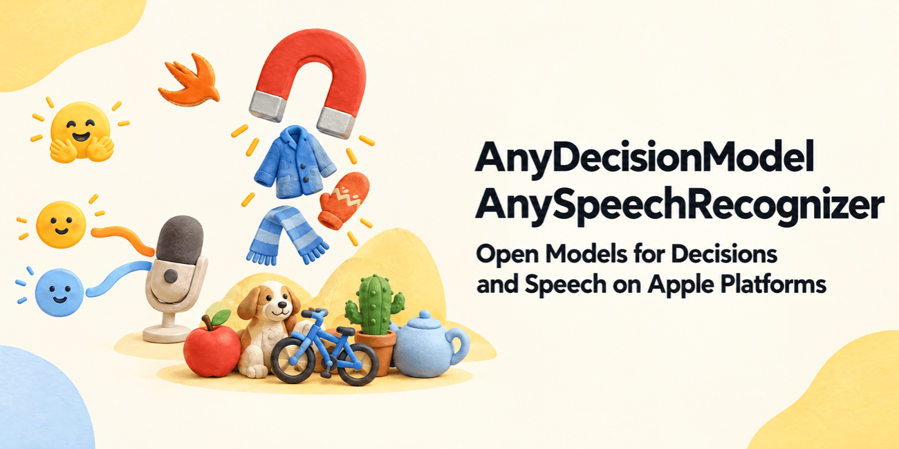 Introducing AnySpeechRecognizer and AnyDecisionModel: Open Models for Speech and Decisions on Apple Platforms
