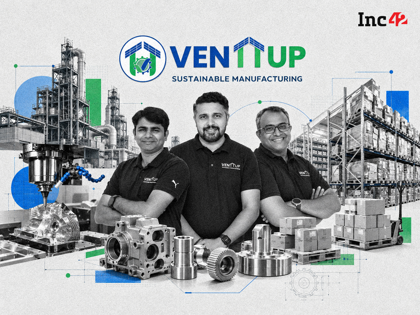 Venttup Raises $3 Mn To Bridge India’s Precision Manufacturing Gap