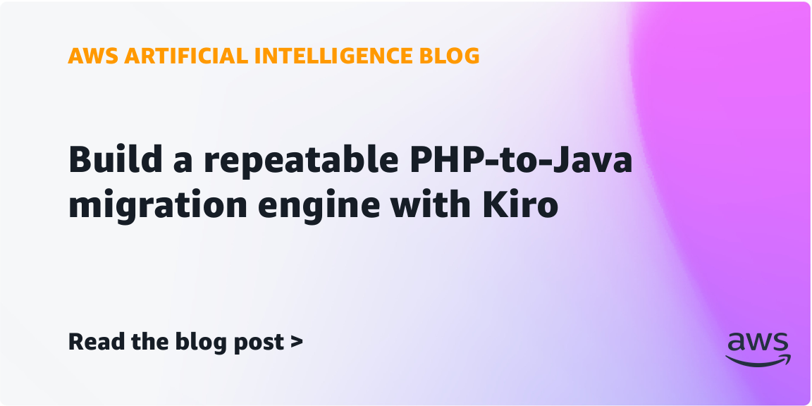 Build a repeatable PHP-to-Java migration engine with Kiro
